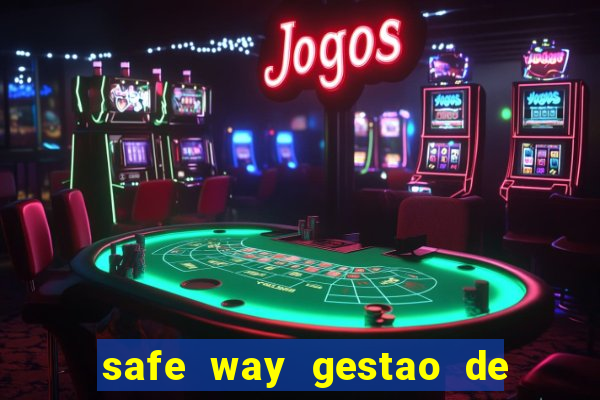 safe way gestao de recursos financeiros